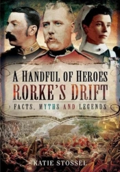 A Handful Of Heroes, Rorke'S Drift