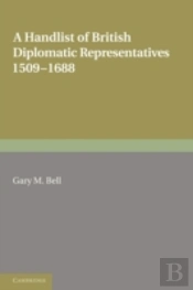 A Handlist Of British Diplomatic Representatives