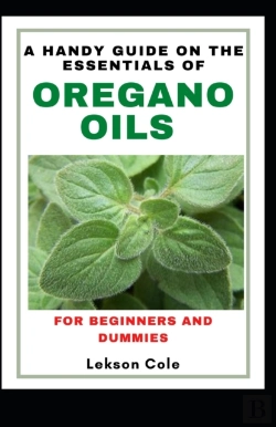 Bertrand.pt - A Handy Guide On The Essentials Of Oregano Oils For Beginners And Dummies