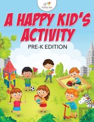 A Happy Kid'S Activity Pre-K Edition