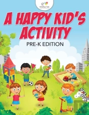 A Happy Kid'S Activity Pre-K Edition