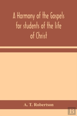 Bertrand.pt - A Harmony Of The Gospels For Students Of