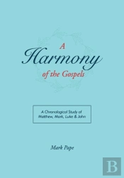 A Harmony Of The Gospels