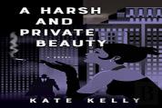 A Harsh And Private Beauty