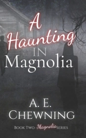 A Haunting In Magnolia - Book Two