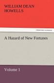 A Hazard Of New Fortunes - Volume 1