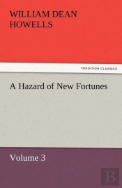 A Hazard Of New Fortunes - Volume 3