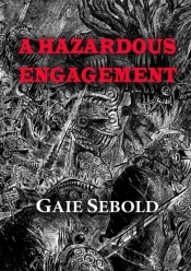 A Hazardous Engagement