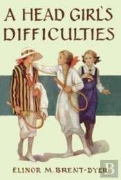 A Head Girl'S Difficulties