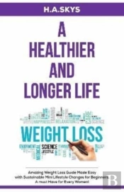 A Healthier And Longer Life