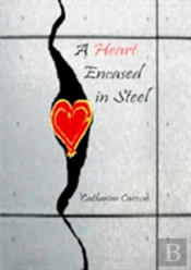 A Heart Encased In Steel