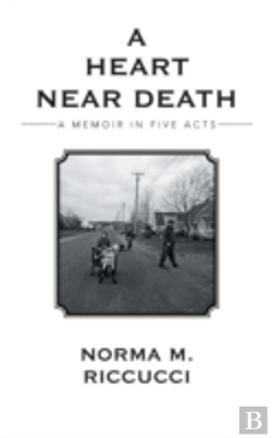 Bertrand.pt - A Heart Near Death: A Memoir In Five Acts