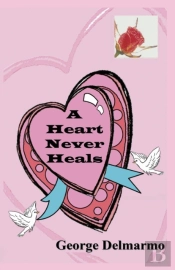 A Heart Never Heals