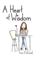 A Heart Of Wisdom