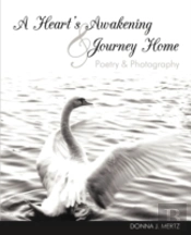 A Heart'S Awakening & Journey Home: Poet