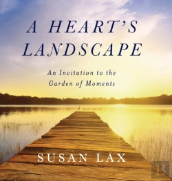 Bertrand.pt - A Heart'S Landscape: An Invitation To Th