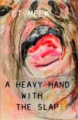 A Heavy Hand With The Slap