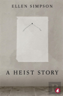 A Heist Story