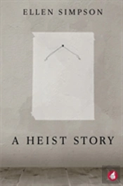 A Heist Story
