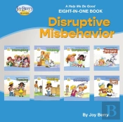 A Help Me Be Good Eight-In-One Book - Disruptive Misbehavior