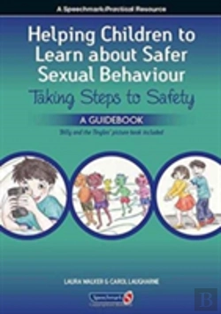 Bertrand.pt - A Helping Children To Learn About Safer Sexual Behaviour: Taking Steps To Safety (Workbook) And Billy And The Tingles (Storybook)