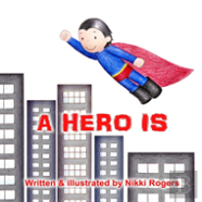 A Hero Is