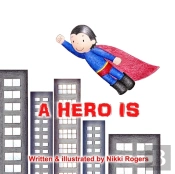 A Hero Is