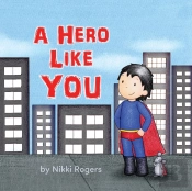 A Hero Like You