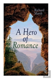 A Hero Of Romance