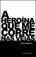 A Heroína que me Corre nas Veias