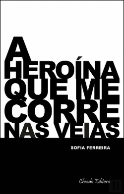 Bertrand.pt - A Heroína que me Corre nas Veias