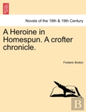 A Heroine In Homespun. A Crofter Chronic