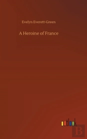 A Heroine Of France