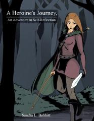 A Heroine'S Journey, An Adventure In Self-Reflection