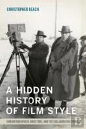 A Hidden History Of Film Style