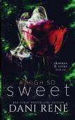 A High So Sweet (Thornes & Roses Series Book Two)