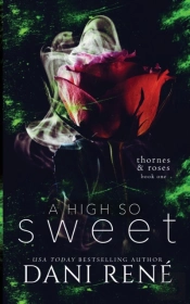 A High So Sweet (Thornes & Roses Series Book Two)