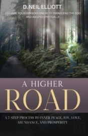 A Higher Road: Cleanse Your Consciousnes