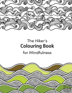 Bertrand.pt - A Hiker'S Colouring Book For Mindfulness