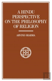 A Hindu Perspective On The Philosophy Of Religion