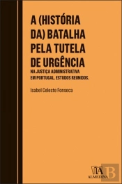 A (História da) Batalha pela Tutela de Urgência