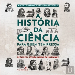 Bertrand.pt - A História Da Ciência Para Quem Tem Pressa