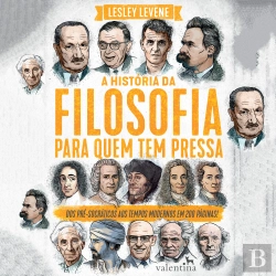 Bertrand.pt - A História Da Filosofia Para Quem Tem Pressa