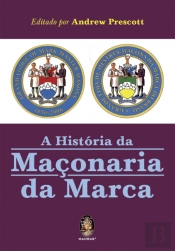 A História da Maçonaria da Marca