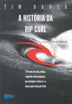 Bertrand.pt - A História da Rip Curl