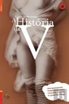 A História da V