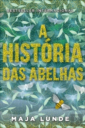 A História Das Abelhas