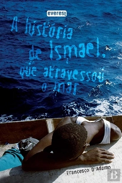 Bertrand.pt - A História de Ismael, Que Atravessou o Mar