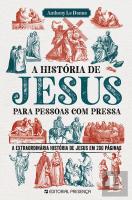 A História de Jesus para Pessoas com Pressa