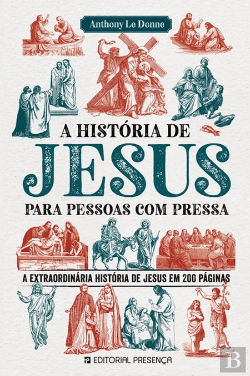 Bertrand.pt - A História de Jesus para Pessoas com Pressa